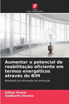 Paperback Aumentar o potencial de reabilitação eficiente em termos energéticos através do BIM [Portuguese] Book