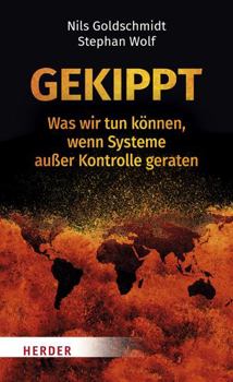 Hardcover Gekippt: Was Wir Tun Konnen, Wenn Systeme Ausser Kontrolle Geraten [German] Book