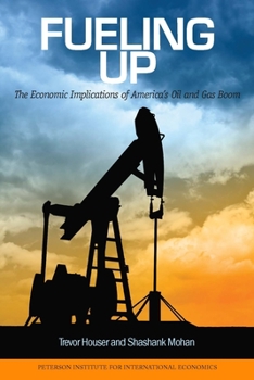 Paperback Fueling Up: The Economic Implications of America's Oil and Gas Boom Book