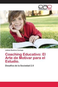Paperback Coaching Educativo: El Arte de Motivar para el Estudio. [Spanish] Book