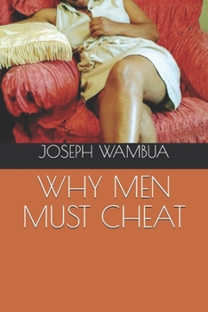Paperback Why Men Must Cheat Book