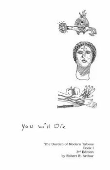 You Will Die: The Burden of Modern Taboos