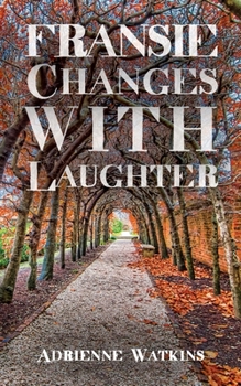 Paperback Fransie Changes With Laughter Book