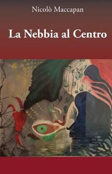 Paperback La Nebbia al Centro [Italian] Book