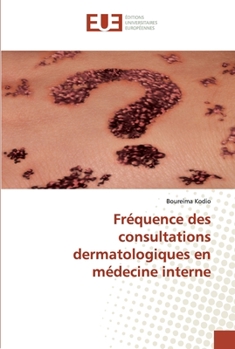 Paperback Fréquence des consultations dermatologiques en médecine interne [French] Book
