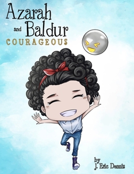 Paperback Azarah and Baldur: Courageous Book