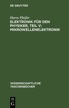 Hardcover Elektronik Für Den Physiker, Teil V: Mikrowellenelektronik [German] Book