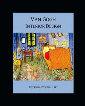 Van Gogh Interior Design (Affordable Portable Art)