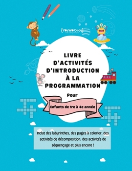 Paperback Livre d'activités d'introduction à la programmation [French] Book