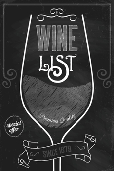 Wine List : Wine Journal, Wine Log Book, Wine Diary, Wine Notebook 120 Pages