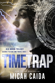 Paperback Time Trap: Red Moon science fiction, time travel trilogy book 1 Book