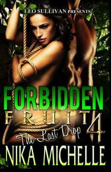 Paperback Forbidden Fruit 4: The Last Drop Book