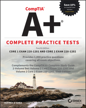 Paperback Comptia A+ Complete Practice Tests: Core 1 Exam 220-1201 and Core 2 Exam 220-1202 Book