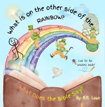 Paperback What is on the Other Side of the Rainbow? What Does the Bible Say? Book