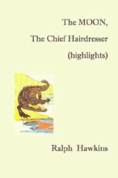 Paperback The Moon, the Chief Hairdesser (Highlights) Book