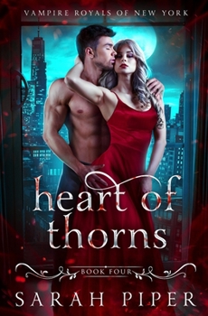 Heart of Thorns: A Dark Vampire Romance (Vampire Royals of New York: Gabriel) - Book #1 of the Vampire Royals of New York: Gabriel