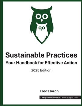Paperback Sustainable Practices: Your Handbook for Effective Action Book