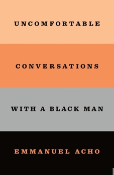 Hardcover Uncomfortable Conversations with a Black Man Book