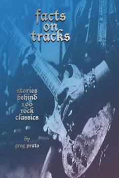 Paperback Facts on Tracks: Stories Behind 100 Rock Classics Book