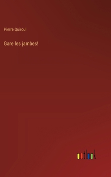 Hardcover Gare les jambes! [French] Book