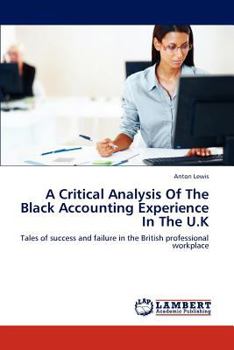 Paperback A Critical Analysis Of The Black Accounting Experience In The U.K Book