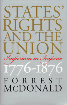 States' Rights and the Union: Imperium in Imperio, 1776-1876 - Book  of the American Political Thought
