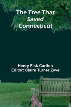 Paperback The Tree That Saved Connecticut Book