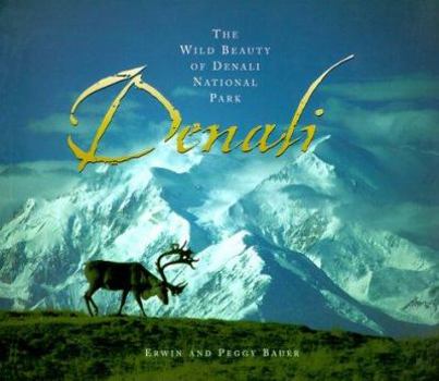 Paperback Denali: The Wild Beauty of Denali National Park Book