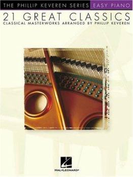 Paperback 21 Great Classics: Arr. Phillip Keveren the Phillip Keveren Series Easy Piano Book