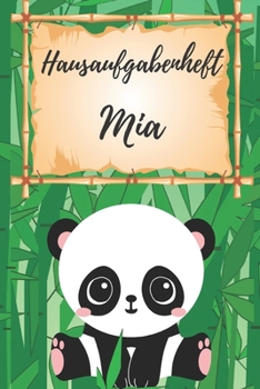 Hausaufgabenheft Mia: personalisiertes Panda Hausaufgabenheft / Schülerplaner für 1 Schuljahr mit Wochenübersicht / mit 2x Stundenplan / DIN A 5 / 112 Seiten (German Edition)