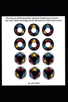 Paperback The Three Wish Workings, Occult Methods for Self Achievement Book
