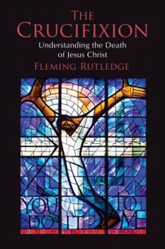 Paperback The Crucifixion: Understanding the Death of Jesus Christ Book