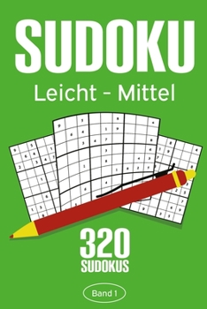 Paperback Sudoku Leicht - Mittel: Sudoku Buch mit 320 Leichten bis Mittelschweren Sudoku Rätseln für Erwachsene [German] Book