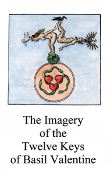 The Imagery of the Twelve Keys: Basil Valentine