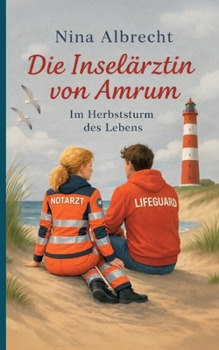 Paperback Die Inselärztin von Amrum: Im Herbststurm des Lebens [German] Book