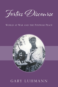 Paperback Forties Discourse: World at War and the Postwar Peace Book