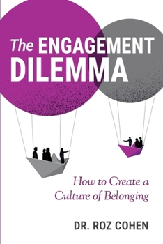 The Engagement Dilemma: How to Create a Culture of Belonging