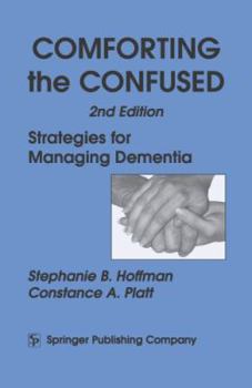 Paperback Comforting the Confused: Strategies for Managing Dementia Book