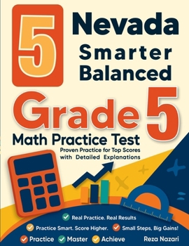 Paperback 5 Nevada Smarter Balanced Grade 5 Math Practice Tests: Proven Practice for Top Scores with Detailed Explanations Book