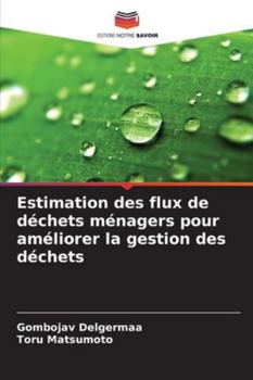 Paperback Estimation des flux de déchets ménagers pour améliorer la gestion des déchets [French] Book