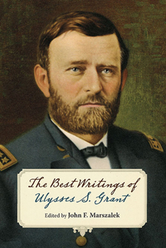 Hardcover The Best Writings of Ulysses S. Grant Book