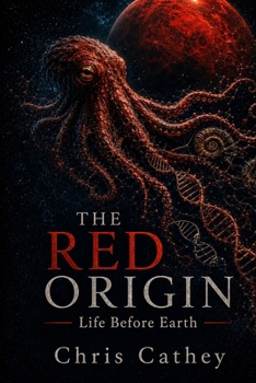 The Red Origin: Life Before Earth