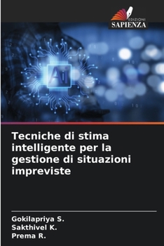 Tecniche di stima intelligente per la gestione di situazioni impreviste (Italian Edition)