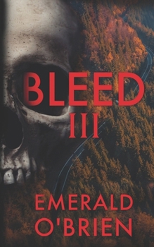 Bleed III (The Skull Serial Killer Thriller Series)