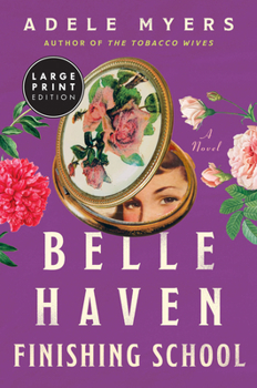 Paperback Belle Haven Finishing School: A Novel (Large Print) [Large Print] Book