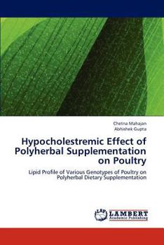 Paperback Hypocholestremic Effect of Polyherbal Supplementation on Poultry Book