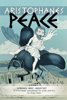 Aristophanes Peace : An interlineal GREEK-ENGLISH pocketbook for study and fun