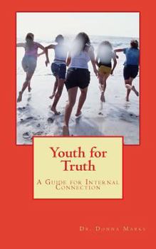 Paperback Youth for Truth: A Guide for Internal Connection Book