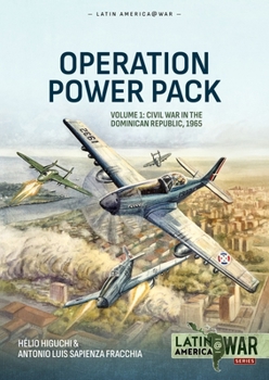 Paperback Operation Power Pack Volume 1: Civil War in the Dominican Republic, 1965 Book