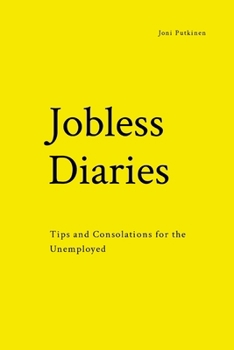 Paperback Jobless Diaries: Tips and Consolations for the Unemployed Book